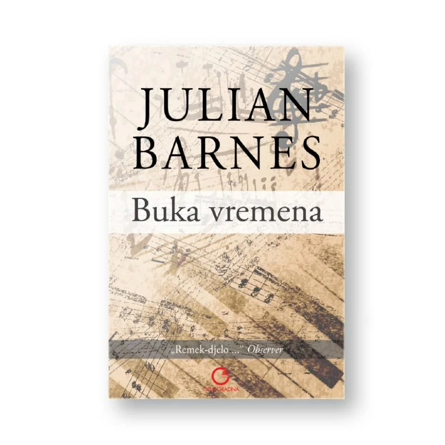 Julian Barnes:  2 romana (Buka vremena + Jedina priča) - Slika 2