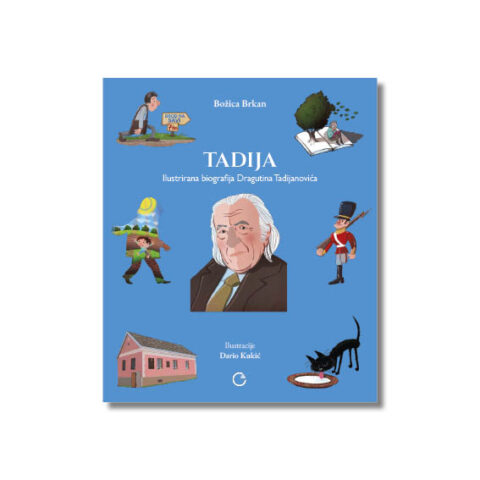 TADIJA (Ilustrirana biografija Dragutina Tadijanovića)